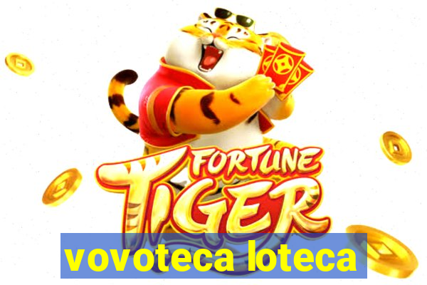 vovoteca loteca